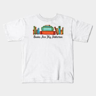 Books Are My Addiction Kids T-Shirt